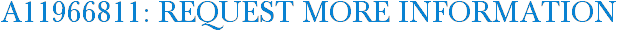 A11966811: Request More Information