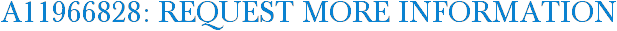 A11966828: Request More Information