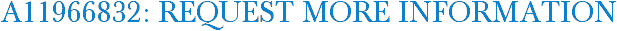 A11966832: Request More Information