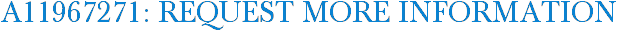 A11967271: Request More Information