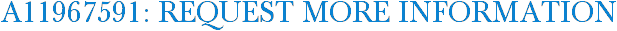 A11967591: Request More Information