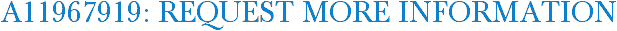 A11967919: Request More Information