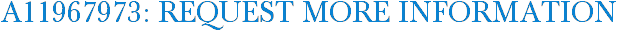 A11967973: Request More Information