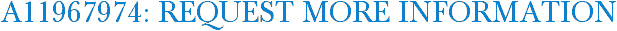 A11967974: Request More Information