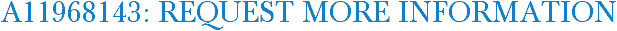 A11968143: Request More Information