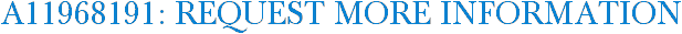 A11968191: Request More Information