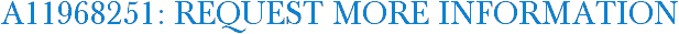 A11968251: Request More Information
