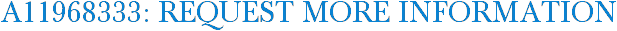 A11968333: Request More Information