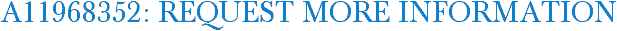 A11968352: Request More Information