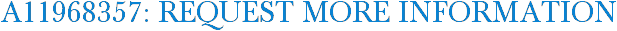 A11968357: Request More Information