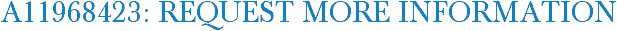 A11968423: Request More Information