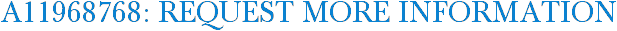 A11968768: Request More Information