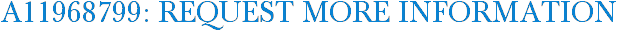 A11968799: Request More Information