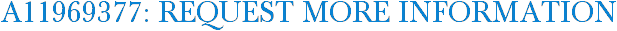 A11969377: Request More Information