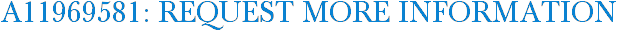 A11969581: Request More Information