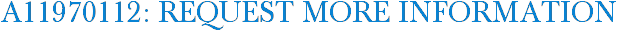 A11970112: Request More Information