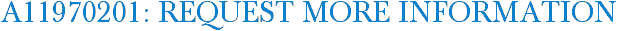 A11970201: Request More Information