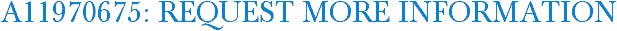 A11970675: Request More Information
