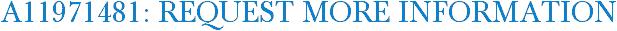 A11971481: Request More Information