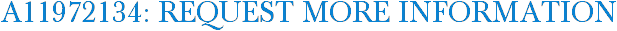 A11972134: Request More Information