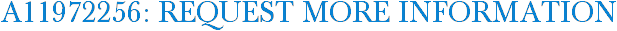 A11972256: Request More Information
