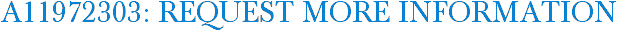 A11972303: Request More Information