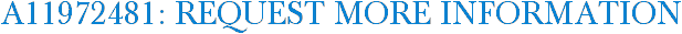 A11972481: Request More Information
