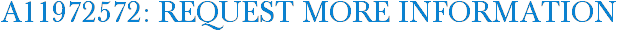 A11972572: Request More Information