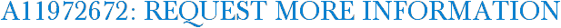 A11972672: Request More Information