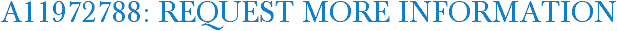 A11972788: Request More Information
