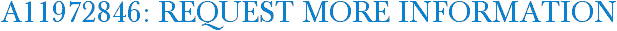A11972846: Request More Information