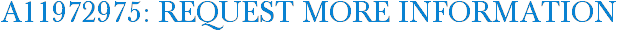 A11972975: Request More Information