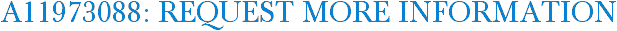 A11973088: Request More Information