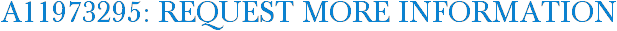 A11973295: Request More Information
