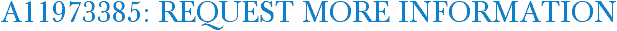 A11973385: Request More Information