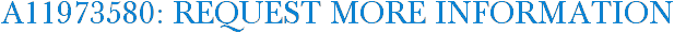 A11973580: Request More Information