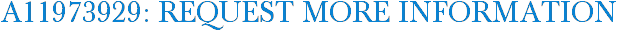 A11973929: Request More Information