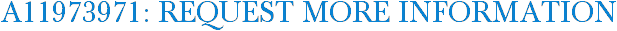 A11973971: Request More Information
