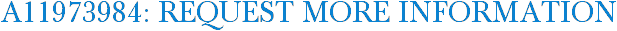 A11973984: Request More Information