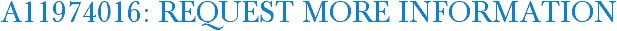 A11974016: Request More Information