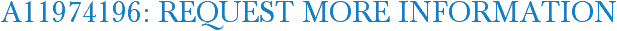 A11974196: Request More Information