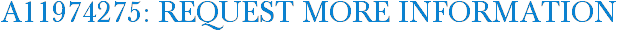 A11974275: Request More Information