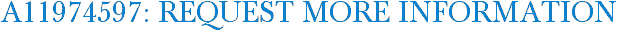 A11974597: Request More Information