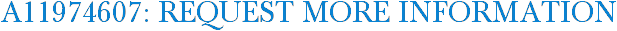 A11974607: Request More Information