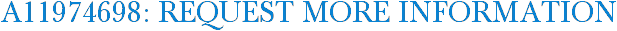 A11974698: Request More Information