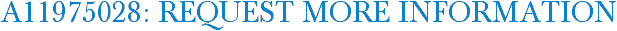 A11975028: Request More Information