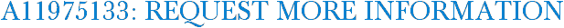 A11975133: Request More Information