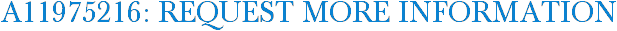 A11975216: Request More Information