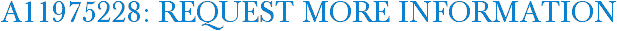 A11975228: Request More Information