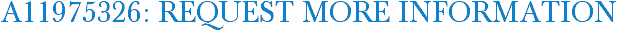 A11975326: Request More Information